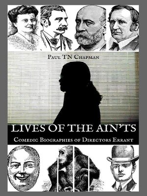 cover image of The Lives of the Ain'ts--Comedic Biographies of Directors Errant